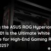 asus-rog-hyperion-gr701-white-pc-case-2025