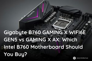 Gigabyte B760 GAMING X WIFI6E GEN5 vs GAMING X AX