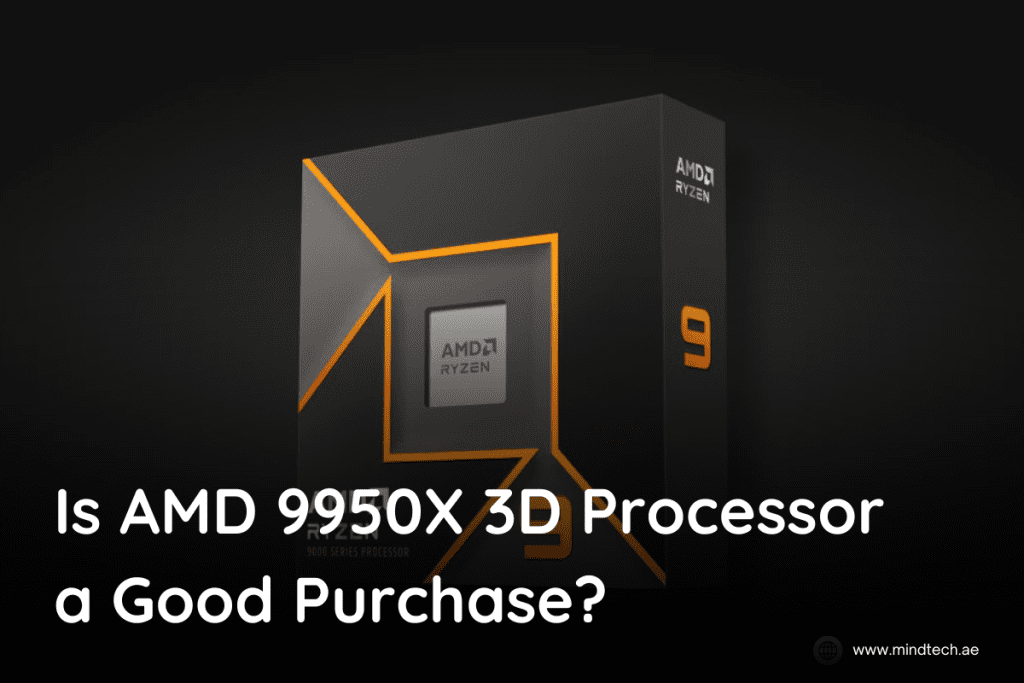is-amd09950x-3d-processor-a-good-purchase