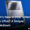 whats-new-in-intels-meteor-lake-cpus-a-simple-breakdown